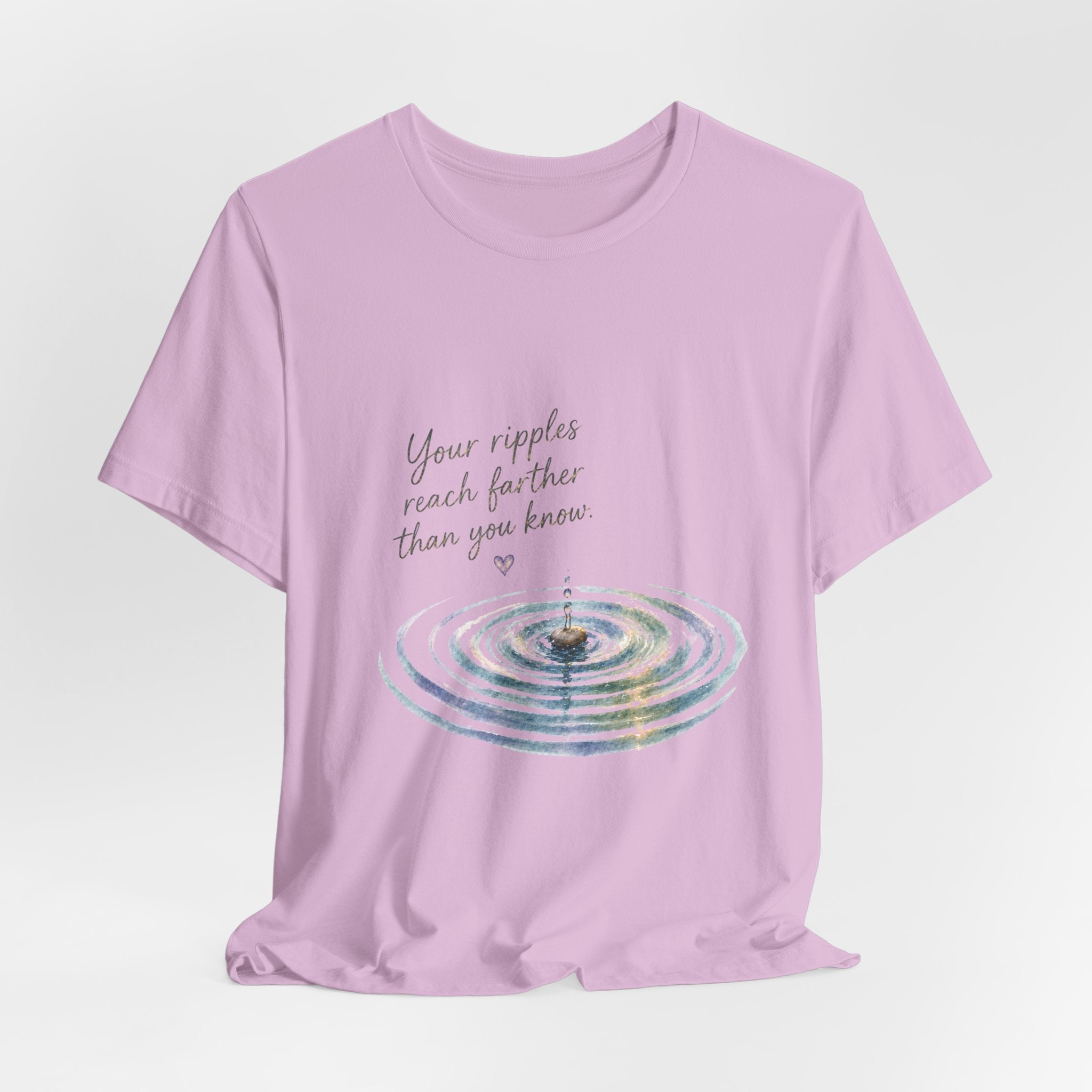 Your Ripples Flow Farther Than You Know T-shirt