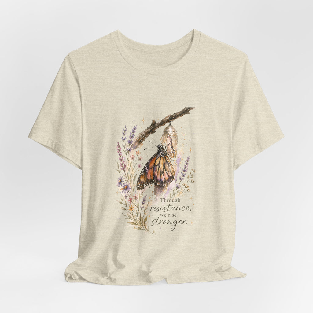Through Resistance We Rise Stronger Tee