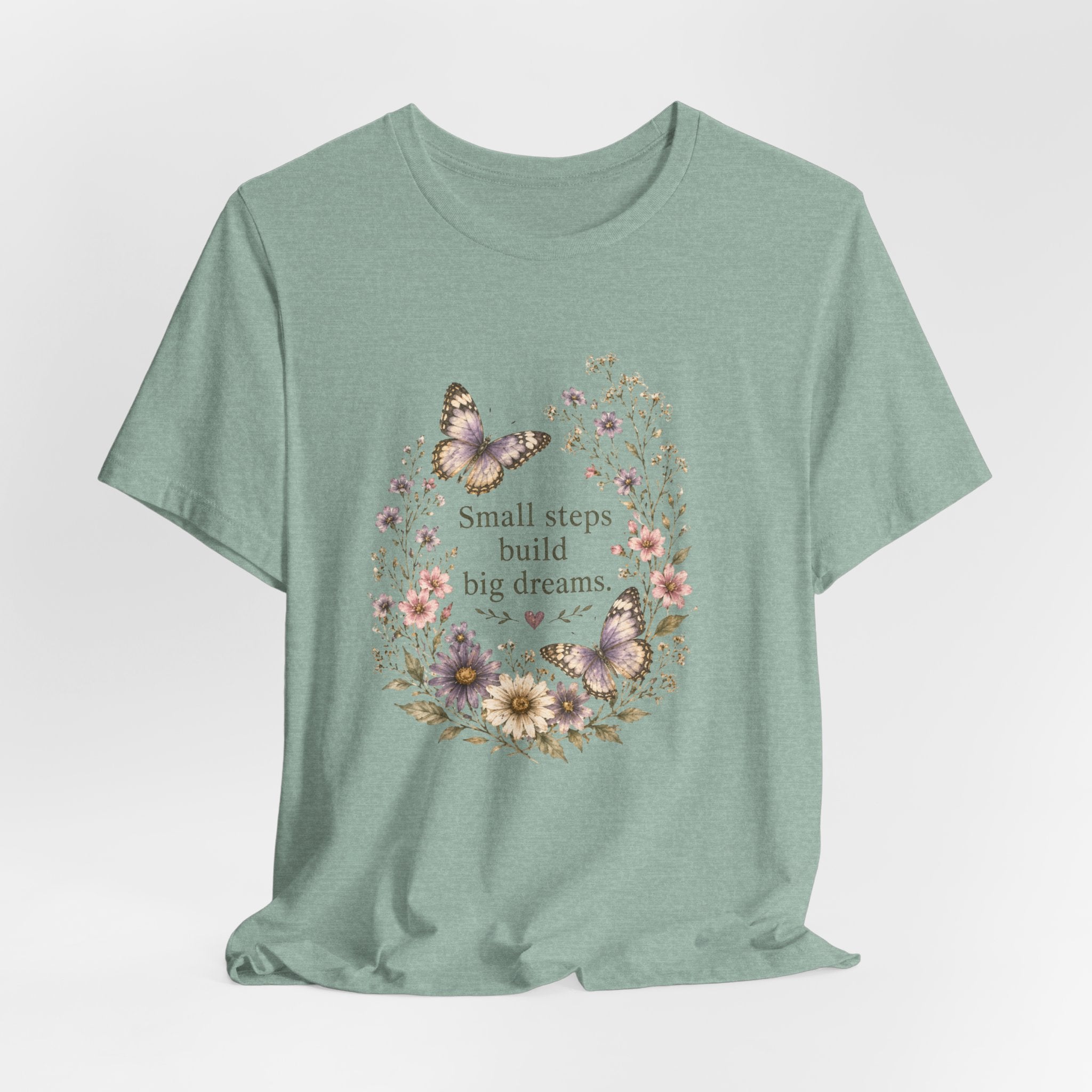 Small Steps Build Big Dreams Tee