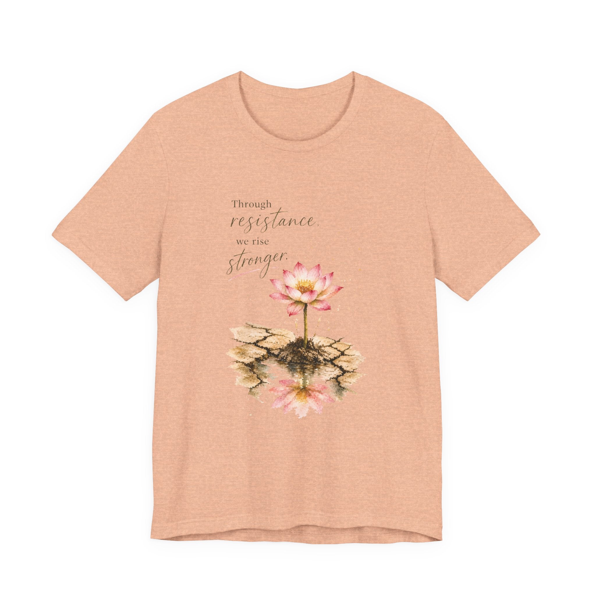 Through Resistance We Rise Stronger T-shirt