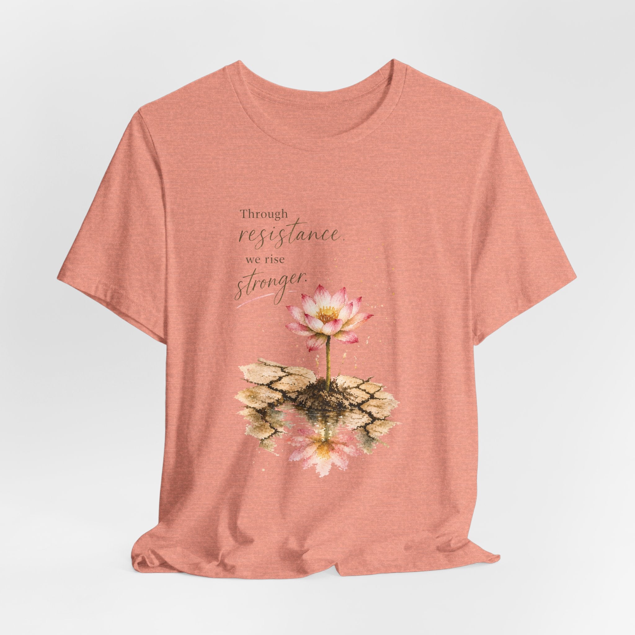 Through Resistance We Rise Stronger T-shirt