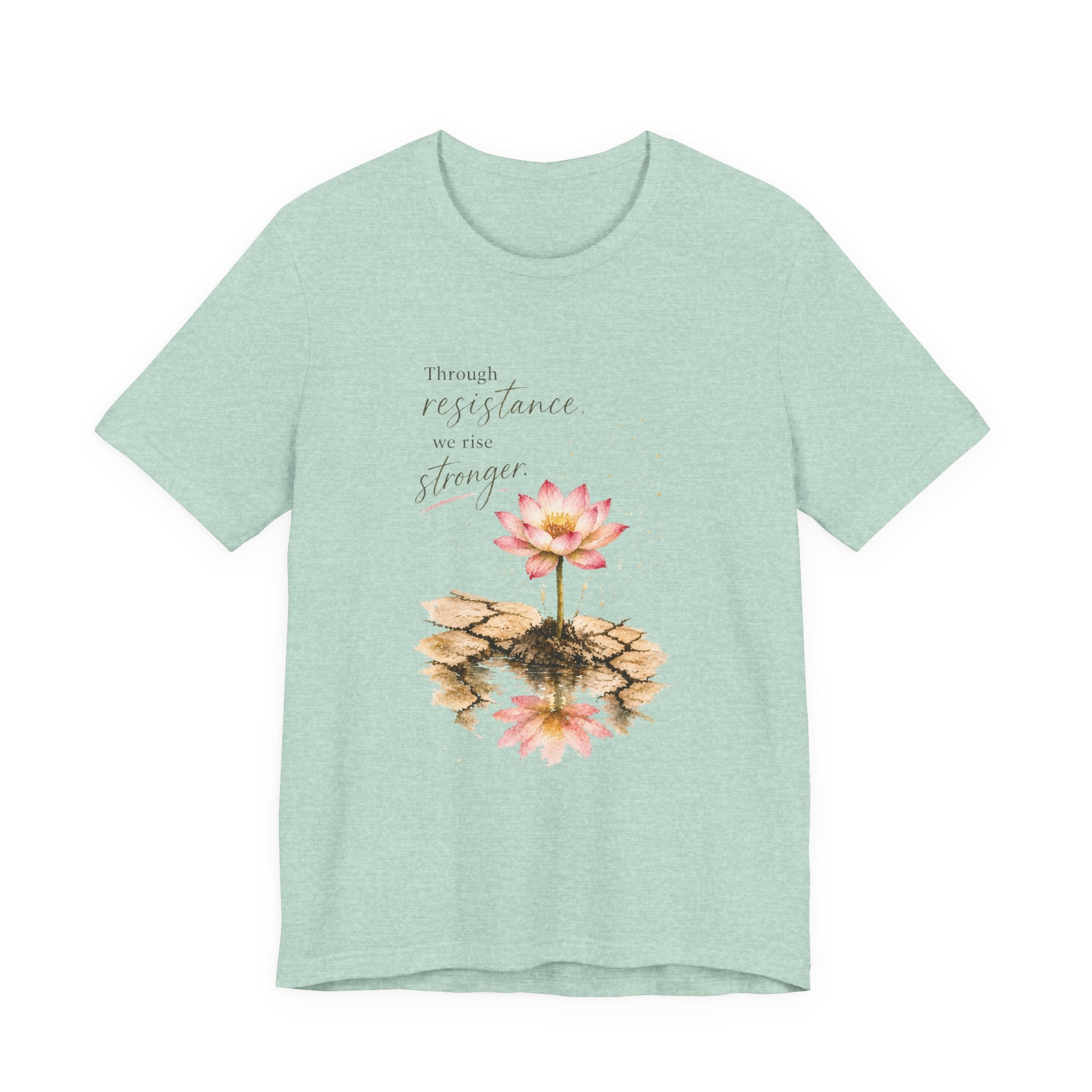 Through Resistance We Rise Stronger T-shirt