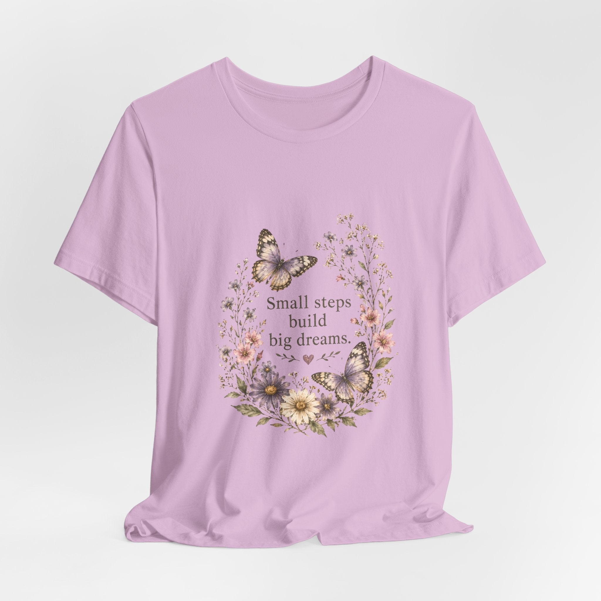 Small Steps Build Big Dreams T-shirt