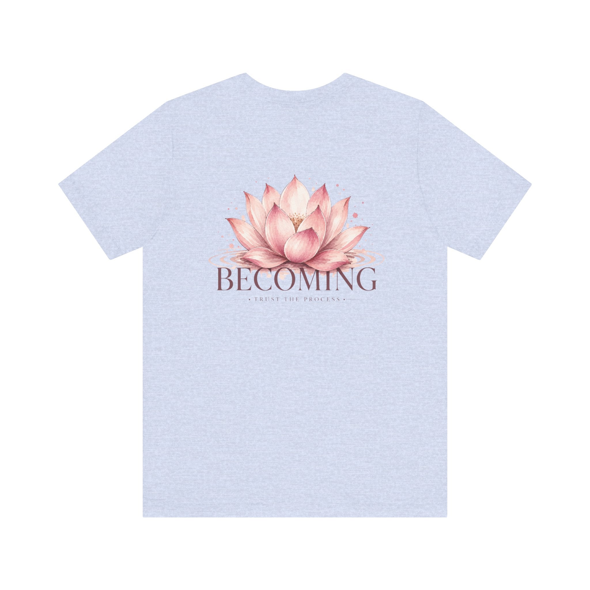Becoming Lotus Shirt | Trust the Process Inspirational Graphic Tee for Women