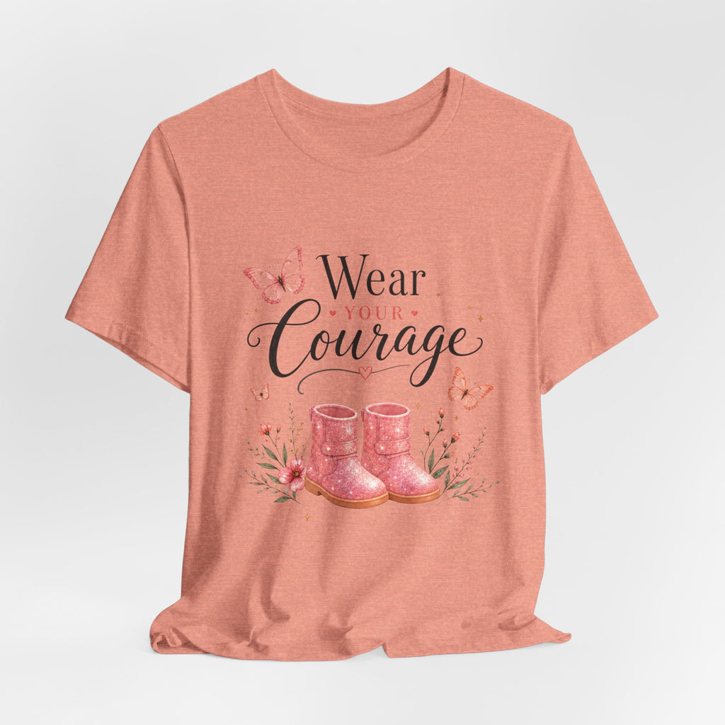 Wear Your Courage T-shirt