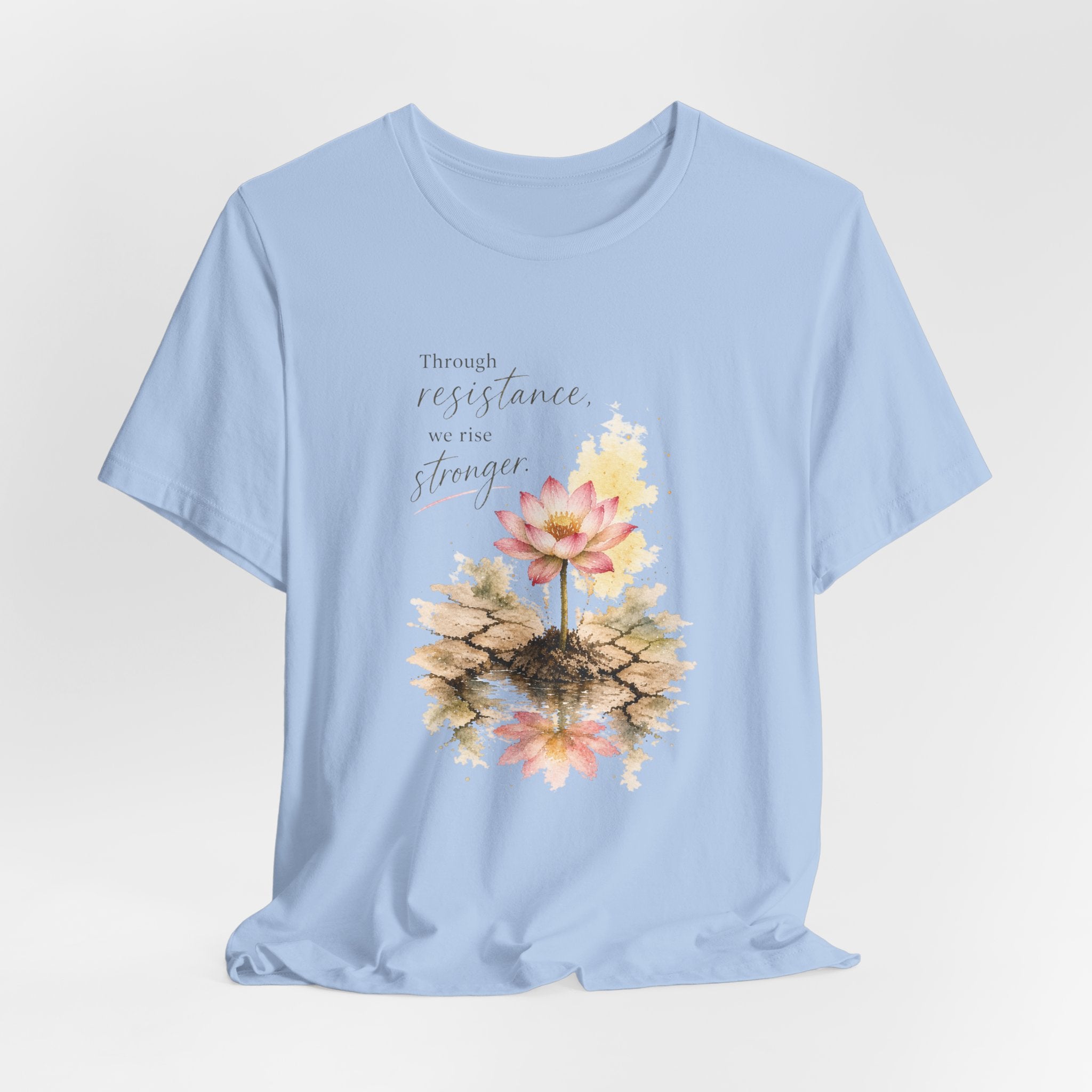 Through Resistance We Rise Stronger Tee
