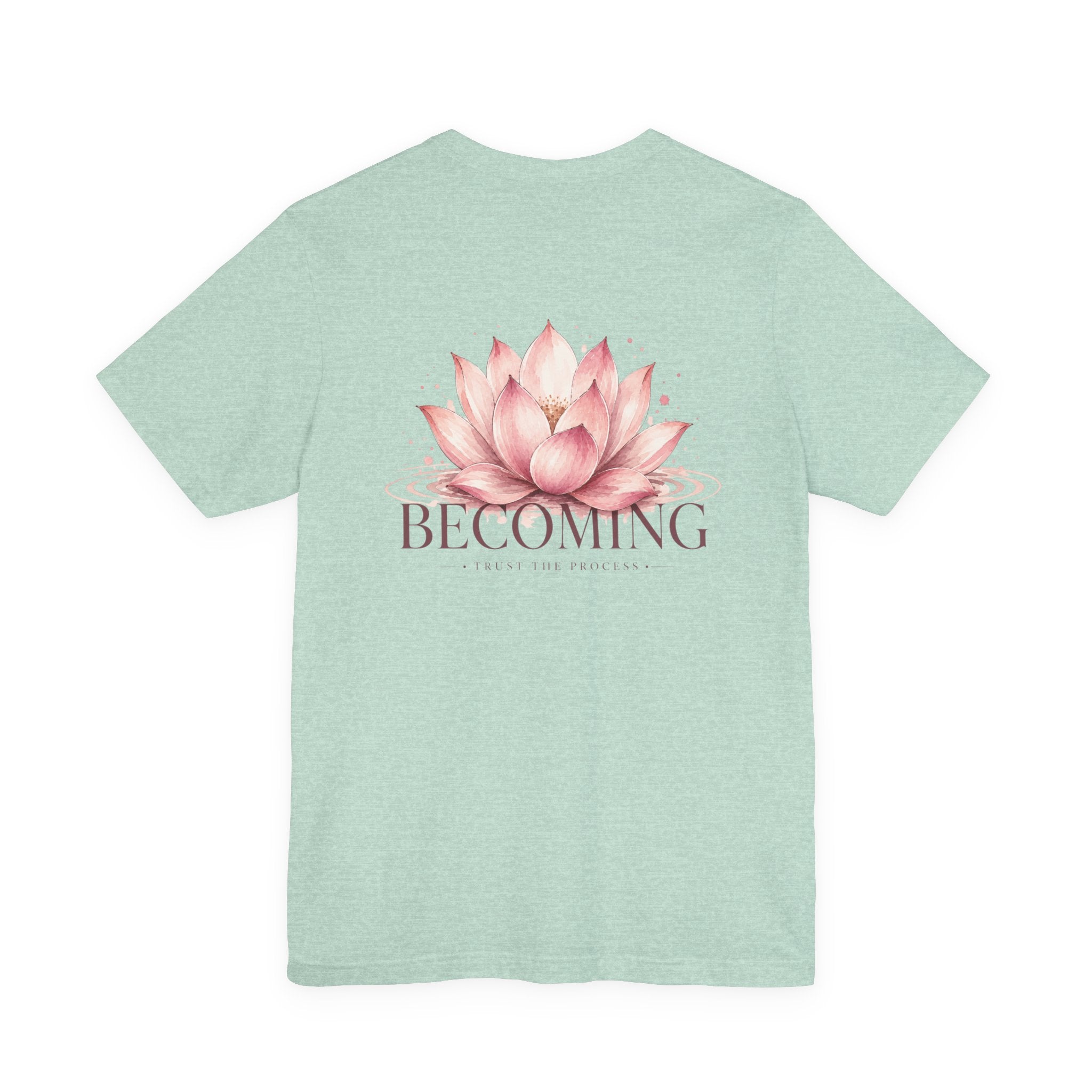 Becoming Lotus Shirt | Trust the Process Inspirational Graphic Tee for Women