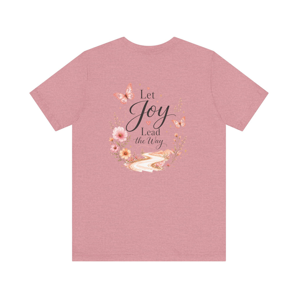 Let Joy Lead the Way Butterfly Shirt | Inspirational Graphic Tee for Women