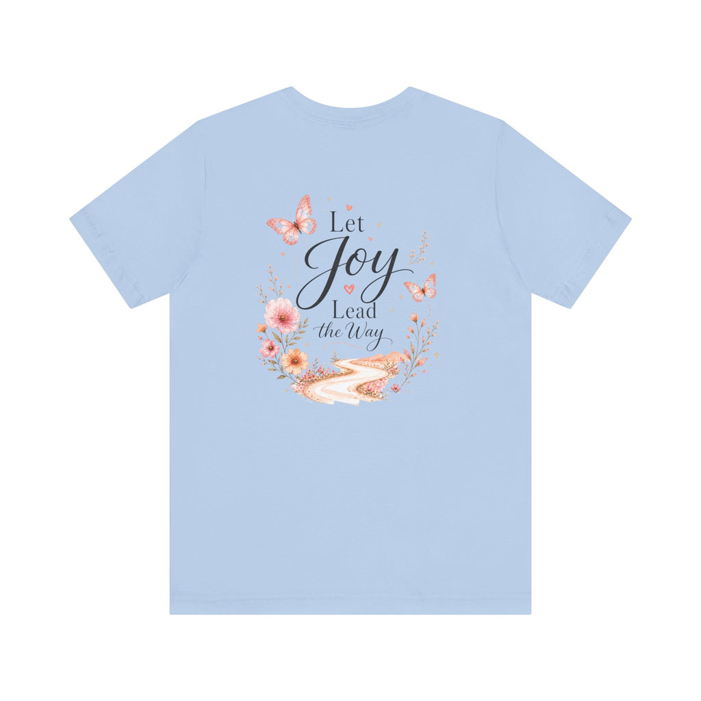Let Joy Lead the Way Butterfly Shirt | Inspirational Graphic Tee for Women