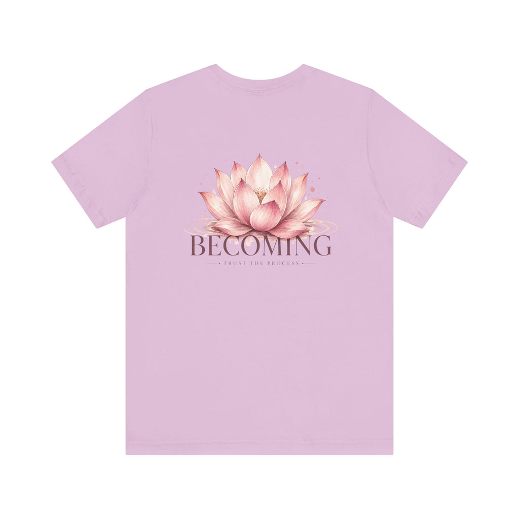 Becoming Lotus Shirt | Trust the Process Inspirational Graphic Tee for Women