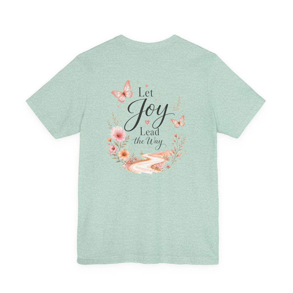Let Joy Lead the Way Butterfly Shirt | Inspirational Graphic Tee for Women