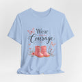 Wear Your Courage T-shirt