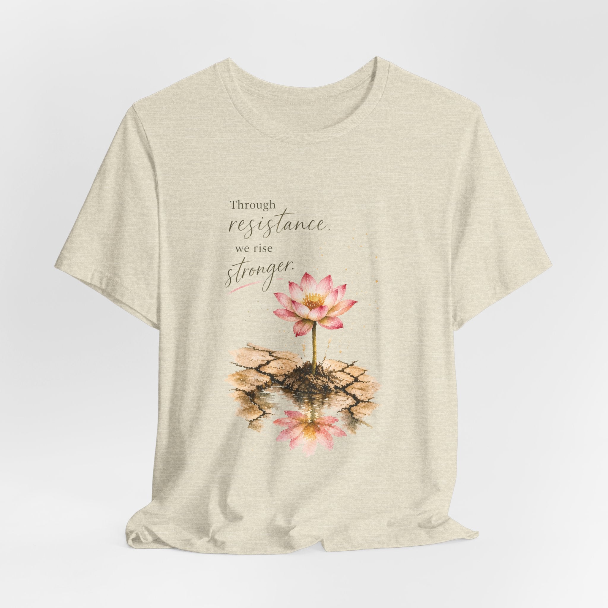 Through Resistance We Rise Stronger T-shirt